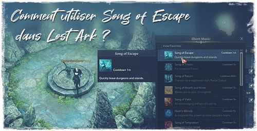 Comment utiliser un Song of Escape pour quitter un donjon dans Lost Ark ?