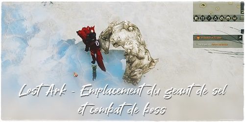Lost Ark - Emplacement du géant de sel et combat de boss (Guide)