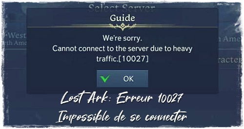 Lost Ark: Erreur 10027 Impossible de se connecter en raison d'un trafic important